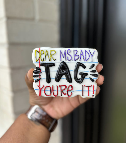 Tag, You’re It Cookie